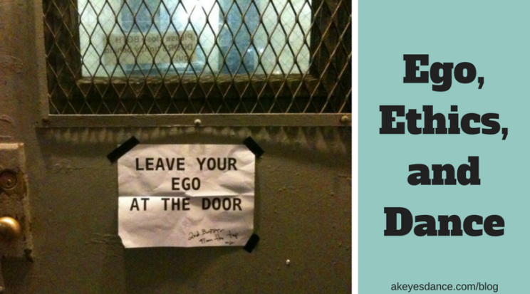 Ego, Ethics, and Dance blog post by Abigail Keyes