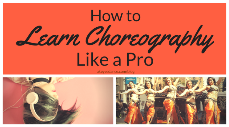 How to Learn Choreography Like a Pro